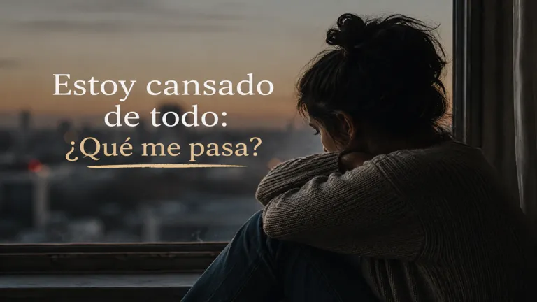 Estoy cansado de todo: ¿Qué me pasa?