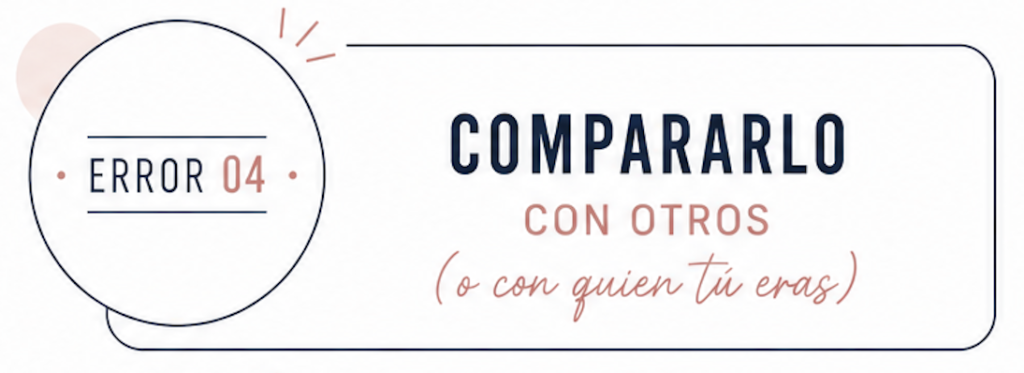 Graphic banner with the Spanish phrase 'Compararlo con otros o con quien tú eras' and a circular 'ERROR 04' badge on the left.