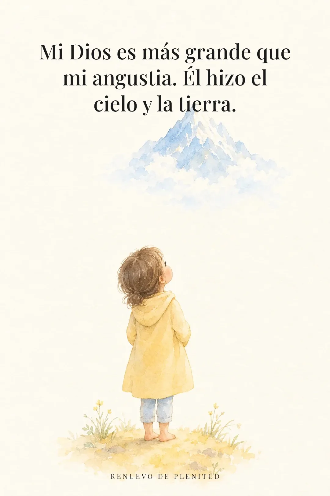 Mi Dios es más grande que mi angustia. Él hizo el cielo y la tierra.