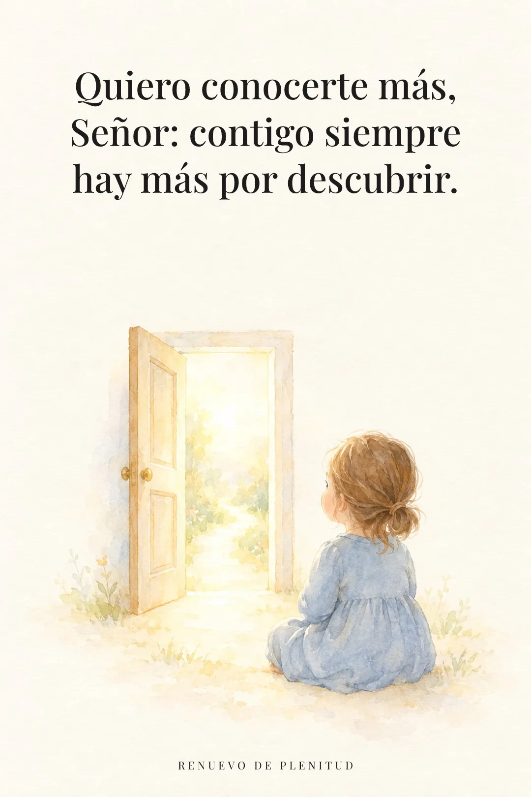 Quiero conocerte más, Señor