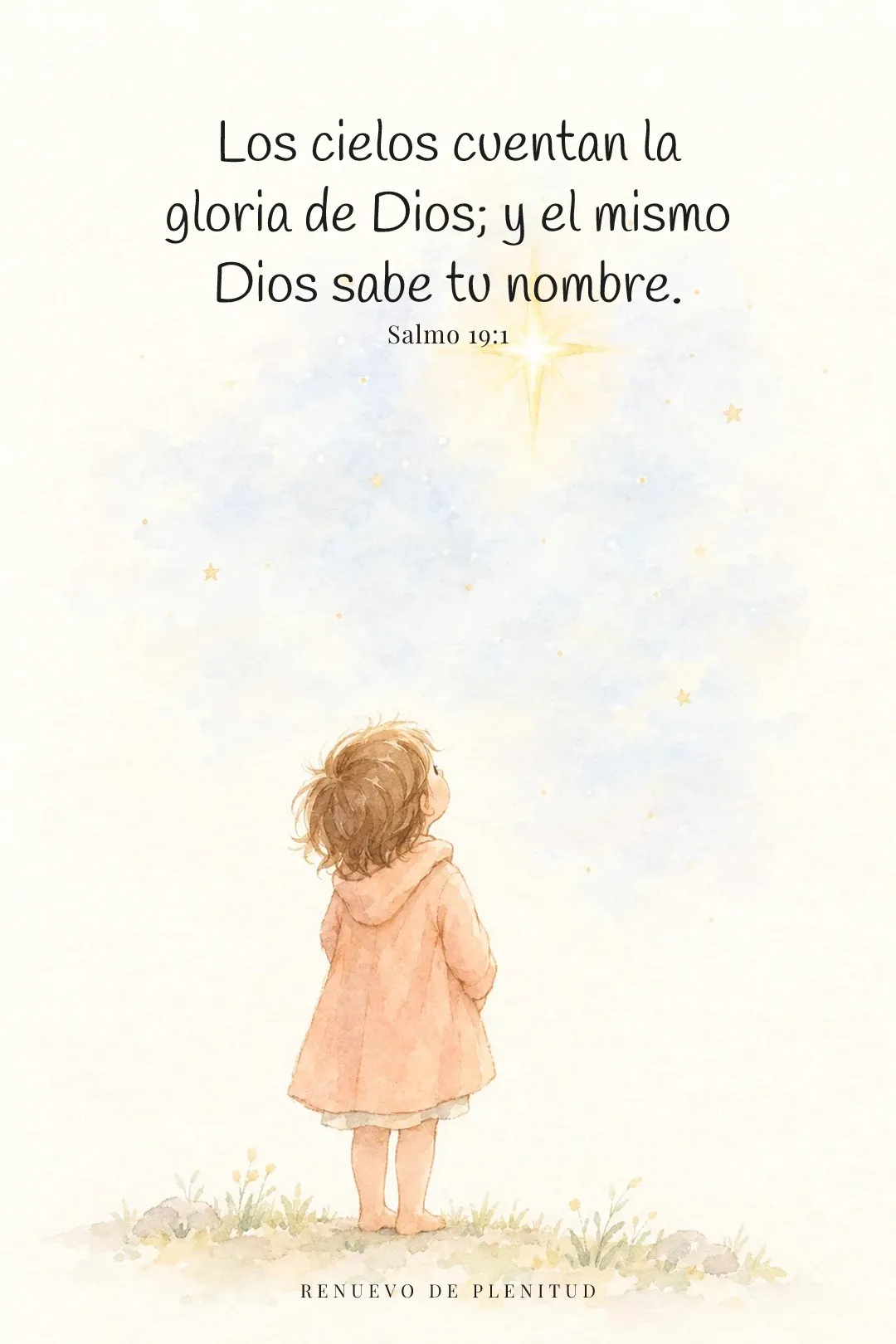 Los cielos cuentan la gloria de Dios; y el mismo Dios sabe tu nombre.