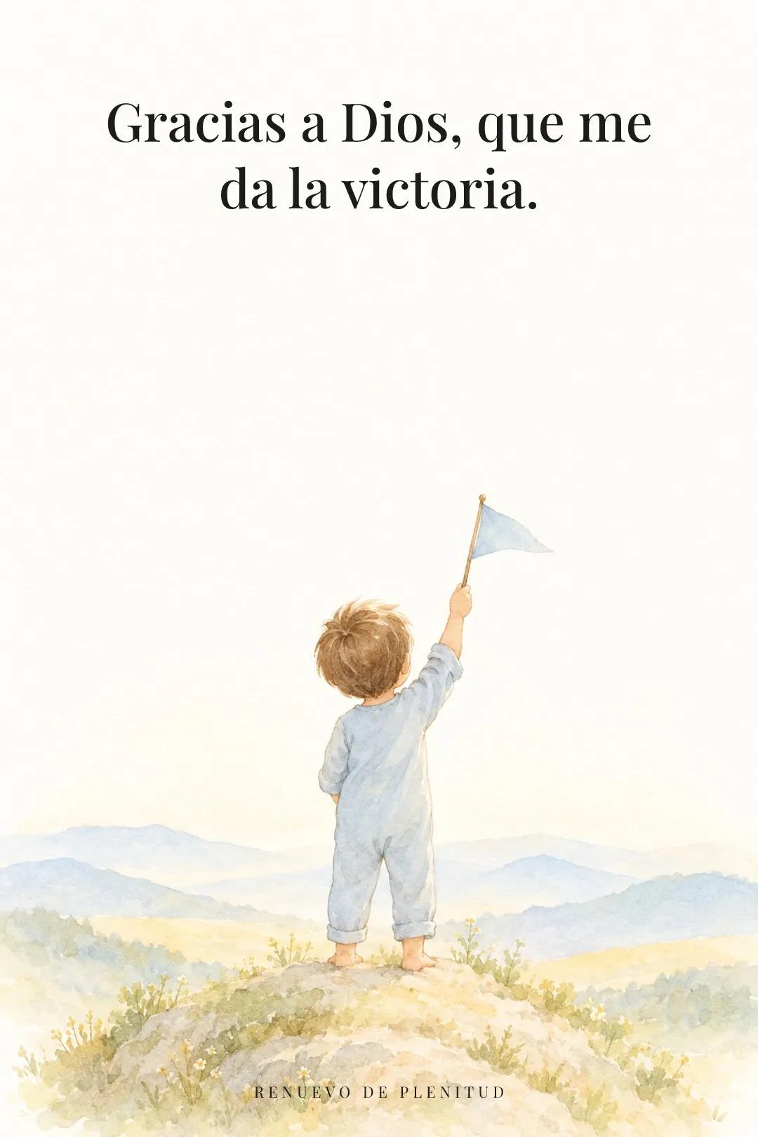 Gracias a Dios,
que me da la victoria.