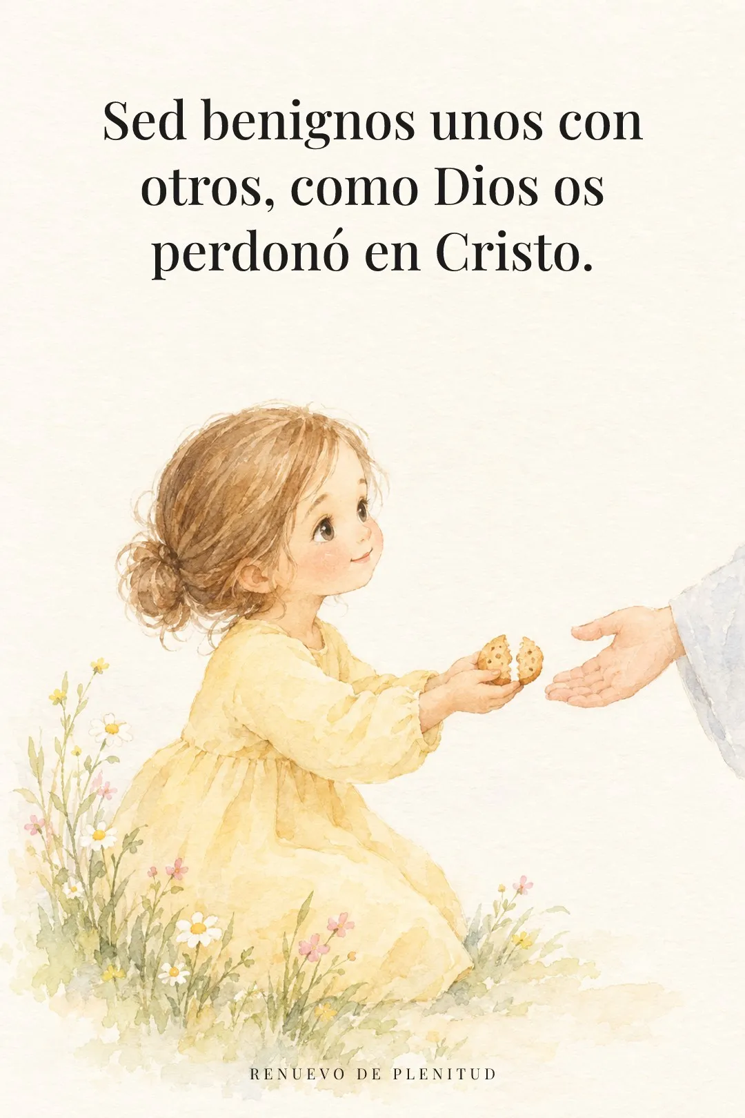 Sed benignos unos con otros, como Dios os perdonó en Cristo.