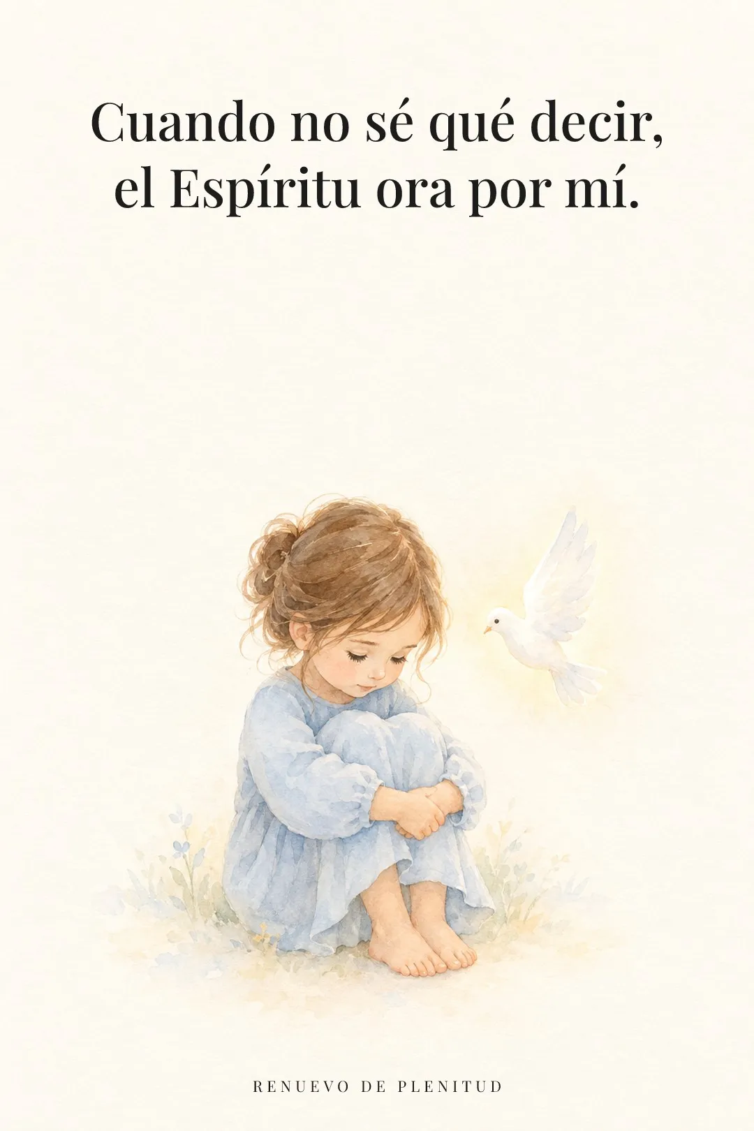 El Espíritu ora por mí cuando no tengo palabras