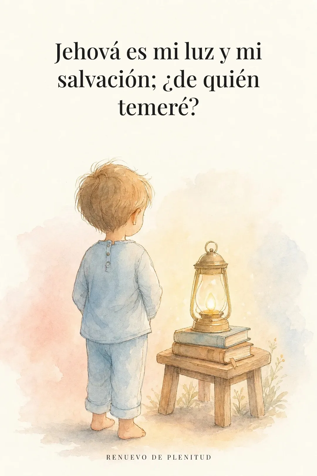 Jehová es mi luz y mi salvación;
¿de quién temeré?