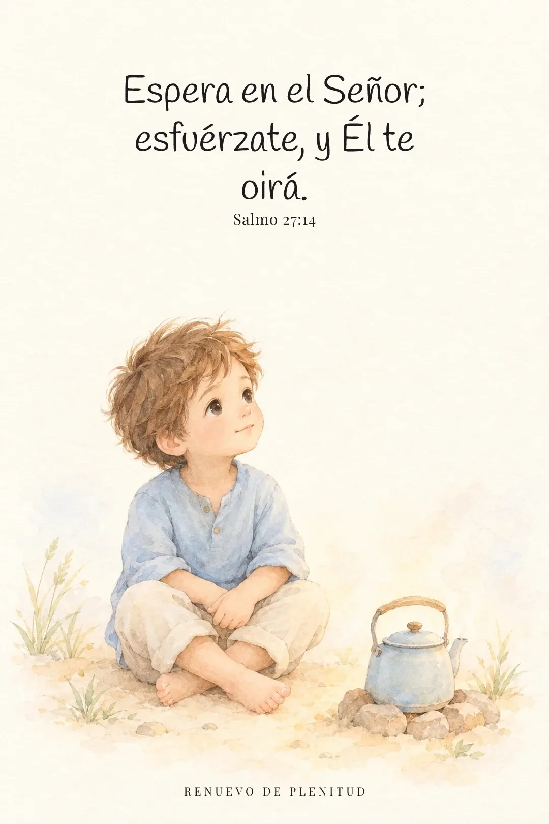 Espera en Jehová, Él te oye