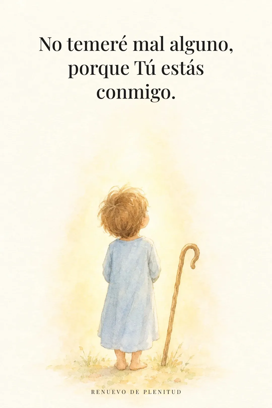 Aunque ande en valle de sombra, Tú estás conmigo