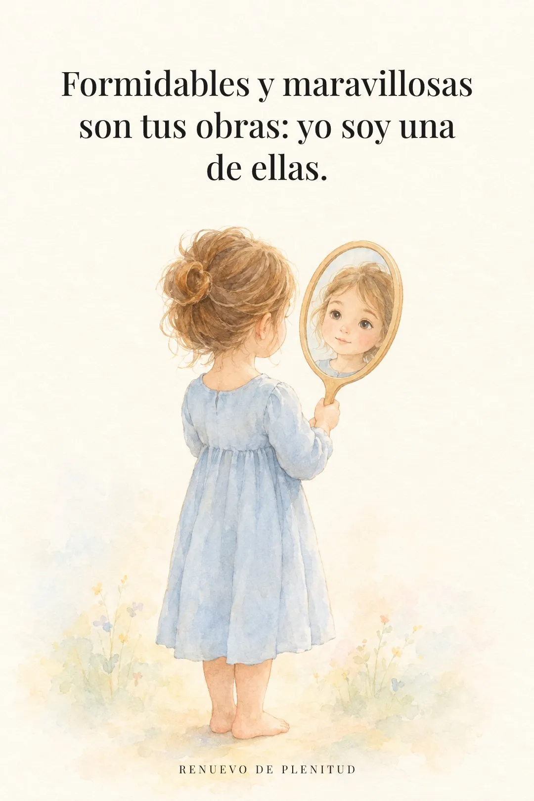 Formidables y maravillosas son tus obras
