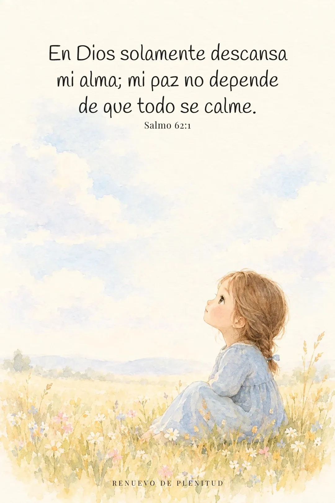 En Dios solamente descansa mi alma