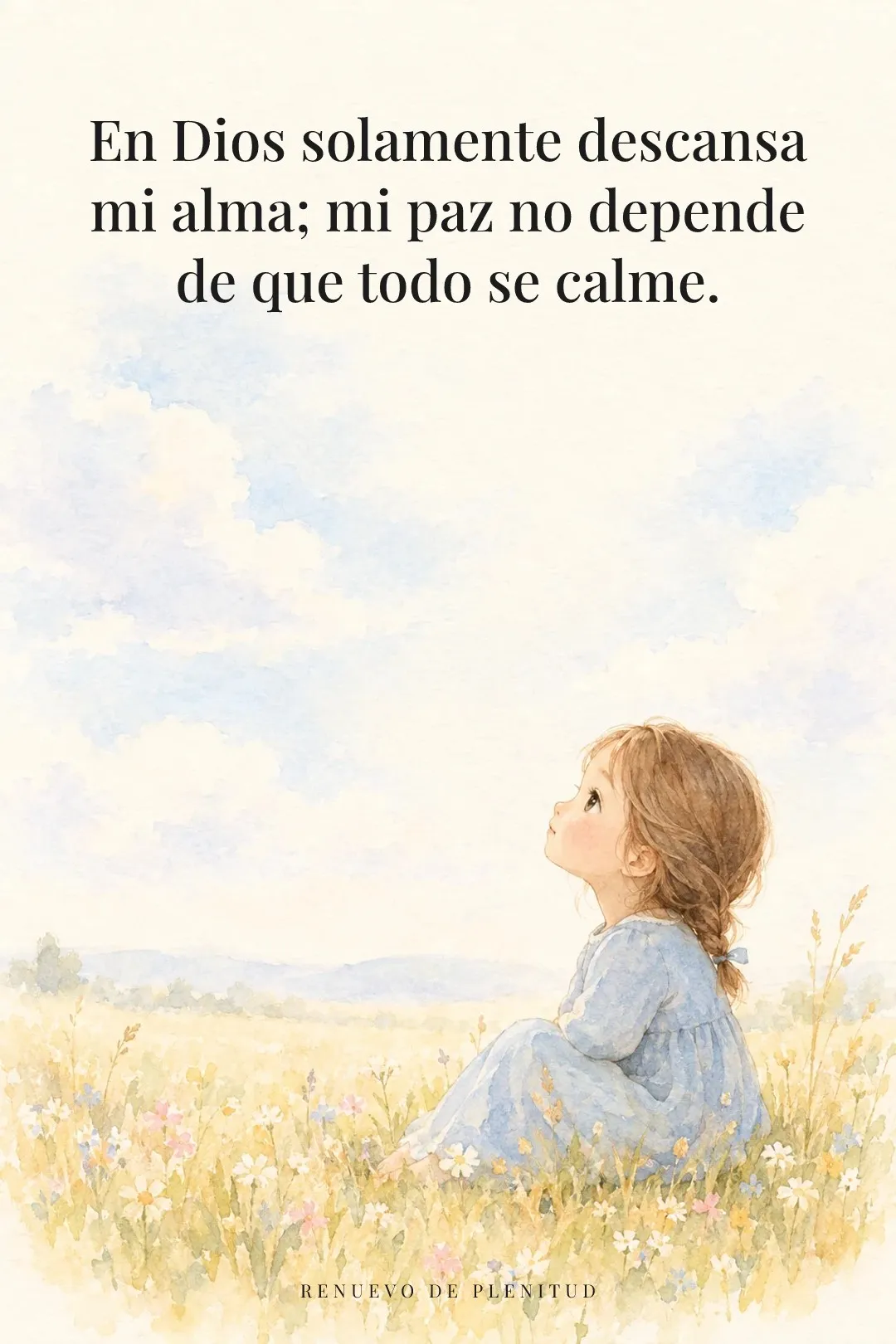 En Dios solamente descansa mi alma