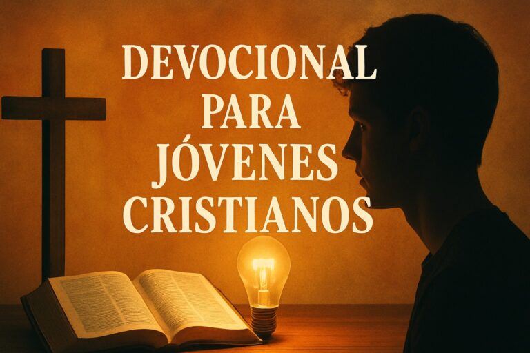 Guía Completa de Devocional para Jovenes Cristianos 2025