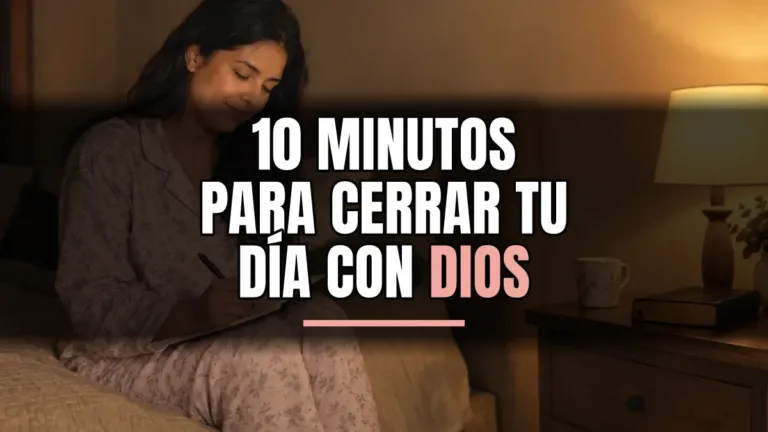 Oración de examen: revisa tu día con Dios en 10 minutos