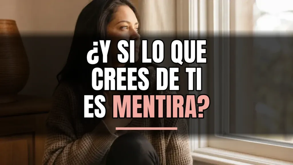 7 mentiras que crees sobre ti después de una herida espiritual