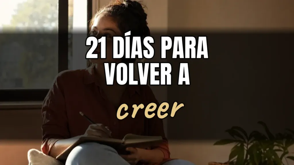 Reconstruir mi fe paso a paso: plan de 21 días sin presión