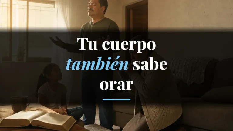 Posturas para orar: 7 formas de concentrarte mejor