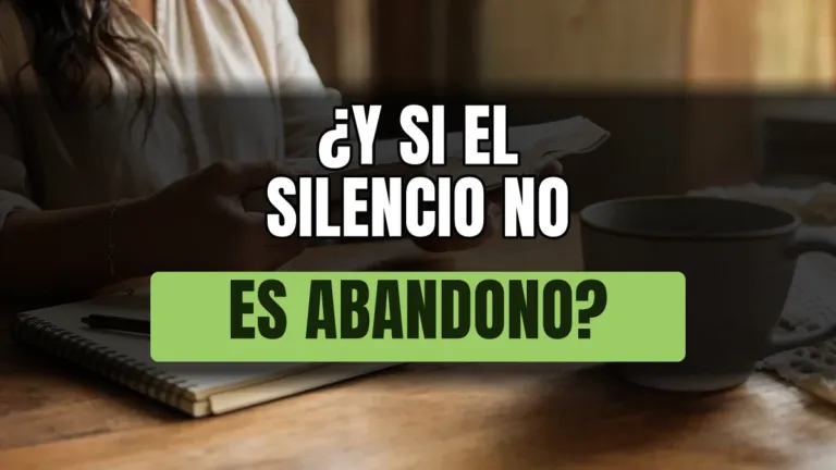 Cuando sientes que Dios está en silencio: plan de 7 días