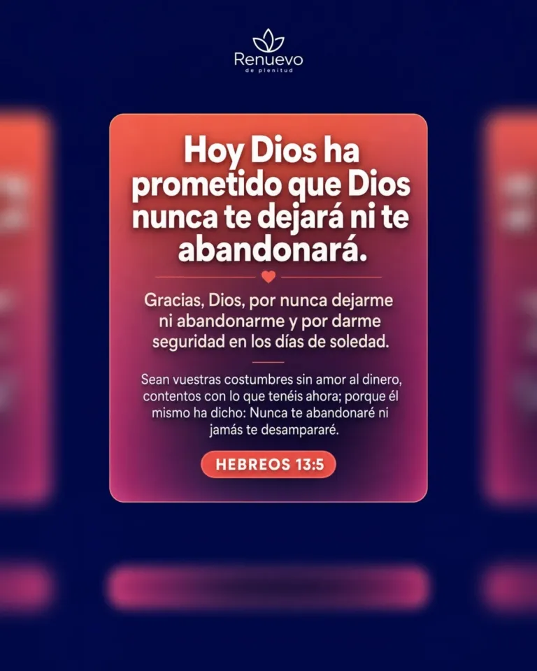Dios nunca te dejará ni te abandonará (Hebreos 13:5)