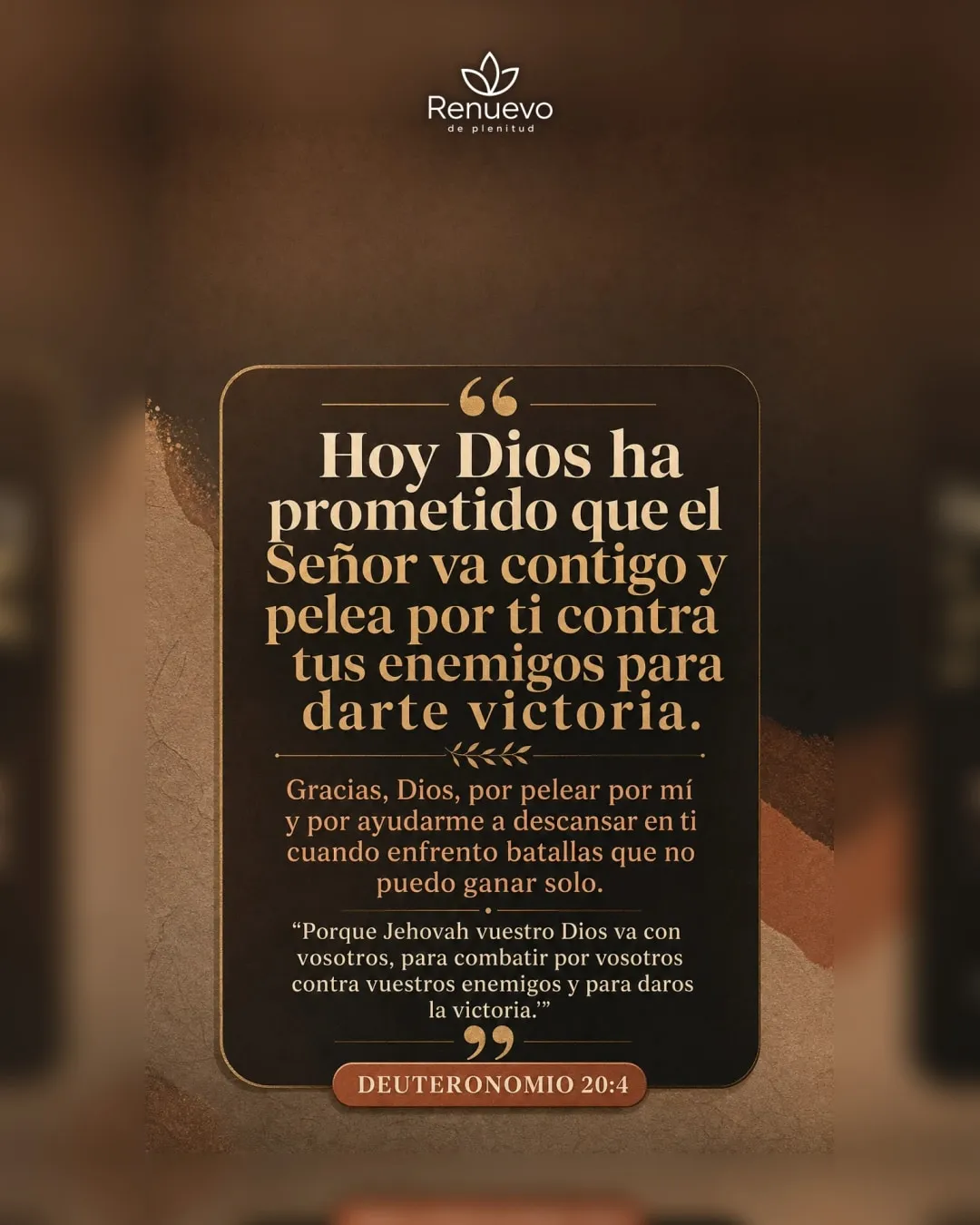 promesa-104-88328798-7638-4f23-8660-6d91dc240c22 - Renuevo De Plenitud el Señor va contigo y pelea por ti contra tus enemigos para darte victoria (Deuteronomio 20:4)