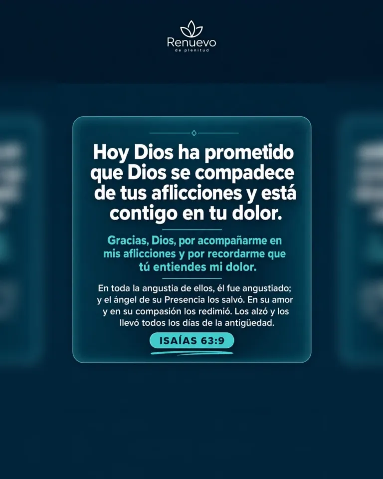 promesa-106-34342a76-fb16-4131-9953-cd47543308d2 - Renuevo De Plenitud Dios se compadece de tus aflicciones y está contigo en tu dolor (Isaías 63:9)