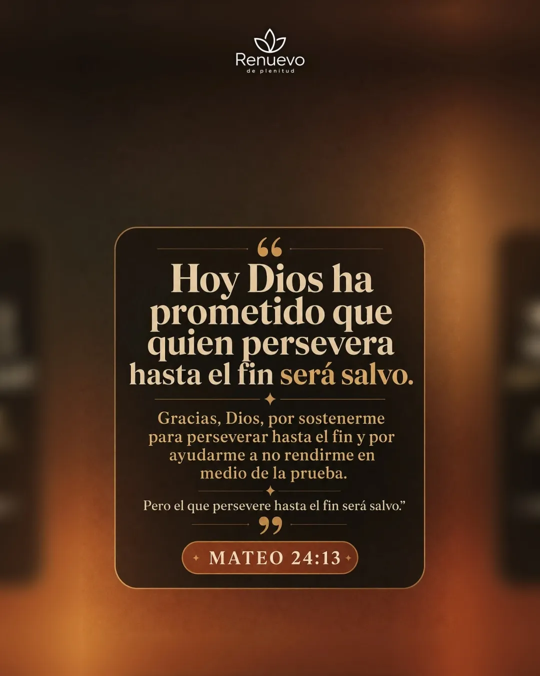 quien persevera hasta el fin será salvo (Mateo 24:13)