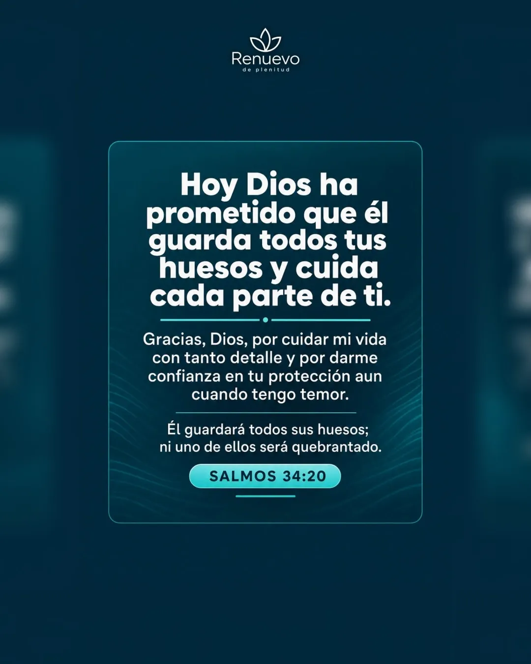 promesa-111-a1404630-356b-4865-a97b-38a80700090e - Renuevo De Plenitud Él guarda todos tus huesos y cuida cada parte de ti (Salmos 34:20)