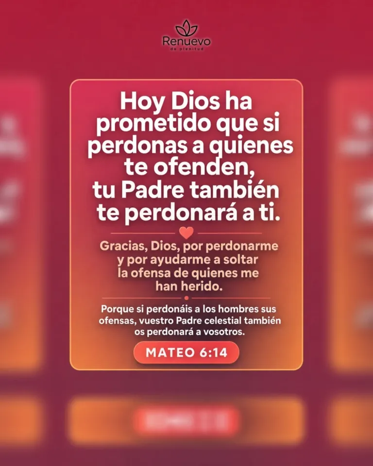 promesa-126-7a00ebdd-cee9-443f-ac4e-a07d0587d141-1 - Renuevo De Plenitud si perdonas a quienes te ofenden, tu Padre también te perdonará a ti (Mateo 6:14)