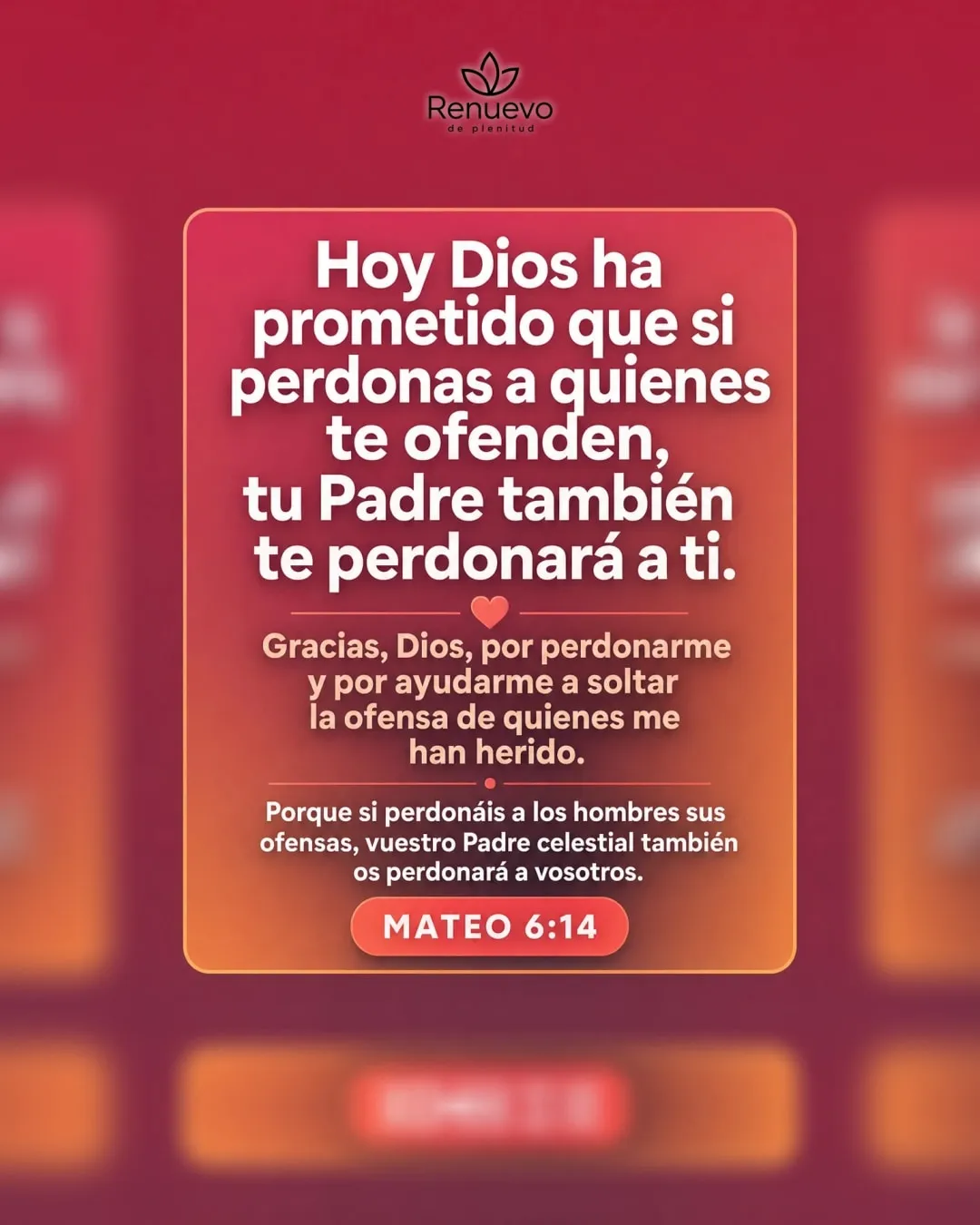 promesa-126-7a00ebdd-cee9-443f-ac4e-a07d0587d141-1 - Renuevo De Plenitud si perdonas a quienes te ofenden, tu Padre también te perdonará a ti (Mateo 6:14)