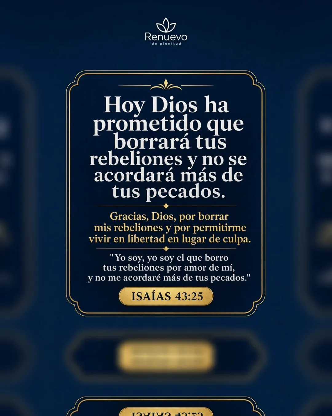 borrará tus rebeliones y no se acordará más de tus pecados (Isaías 43:25)