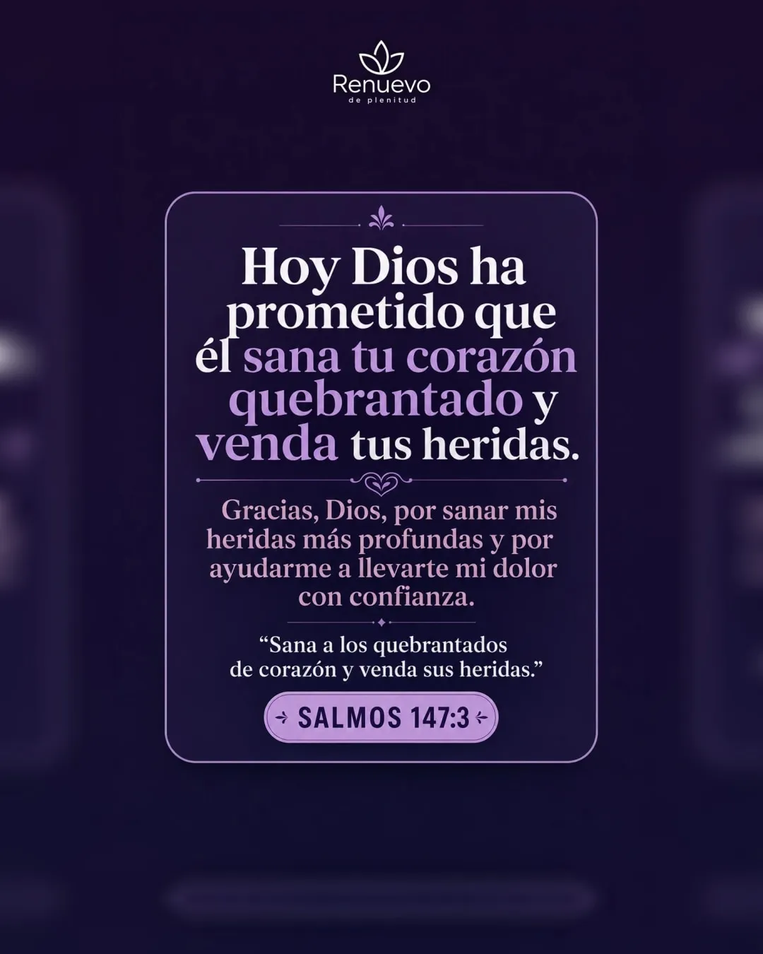 Él sana tu corazón quebrantado y venda tus heridas (Salmos 147:3)