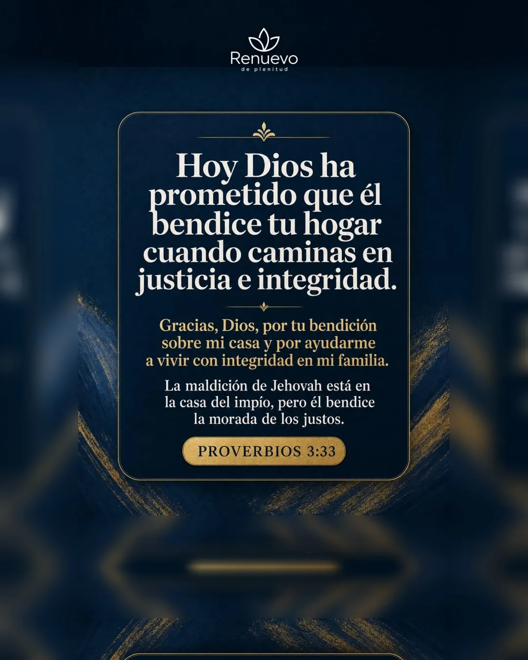 Él bendice tu hogar cuando caminas en justicia e integridad (Proverbios 3:33)