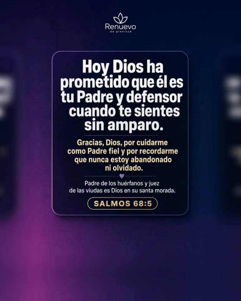 Él es tu Padre y defensor cuando te sientes sin amparo (Salmos 68:5)