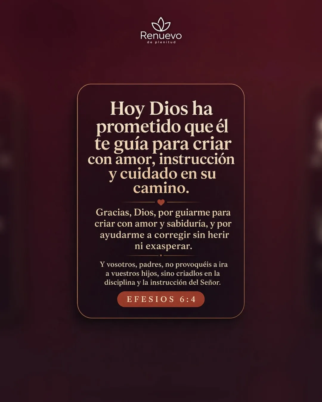 promesa-161-f9290301-e2e4-4199-83cd-62cbd3108b8d - Renuevo De Plenitud Él te guía para criar con amor, instrucción y cuidado en su camino (Efesios 6:4)