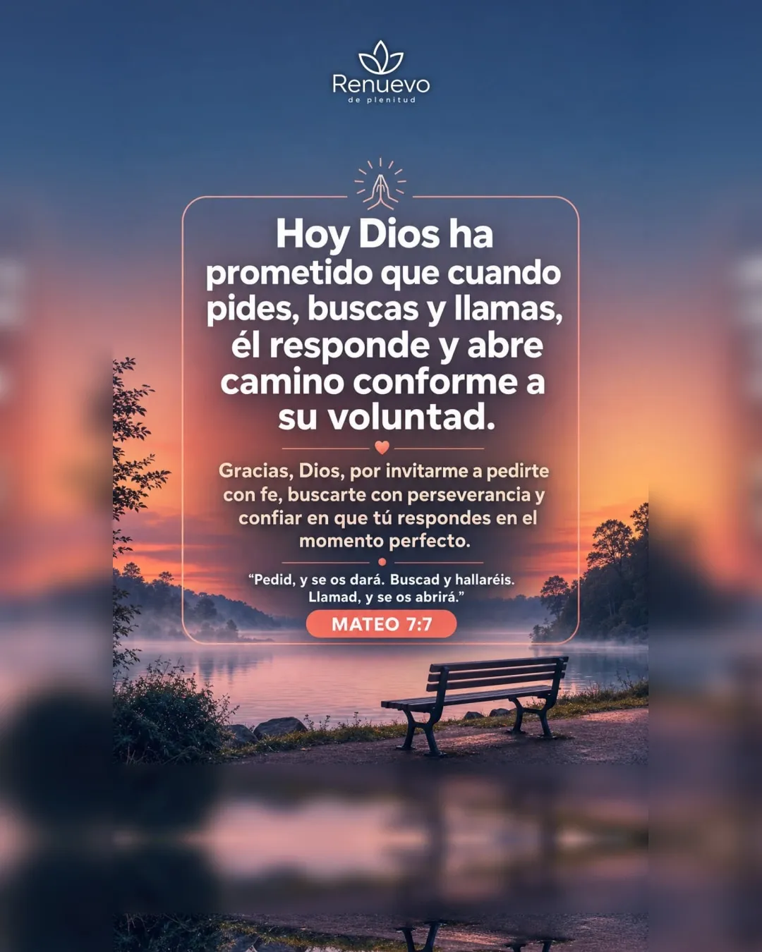 promesa-175-5cd5c59a-1291-410d-bafb-e740cf18146a - Renuevo De Plenitud cuando pides, buscas y llamas, él responde y abre camino conforme a su voluntad (Mateo 7:7)