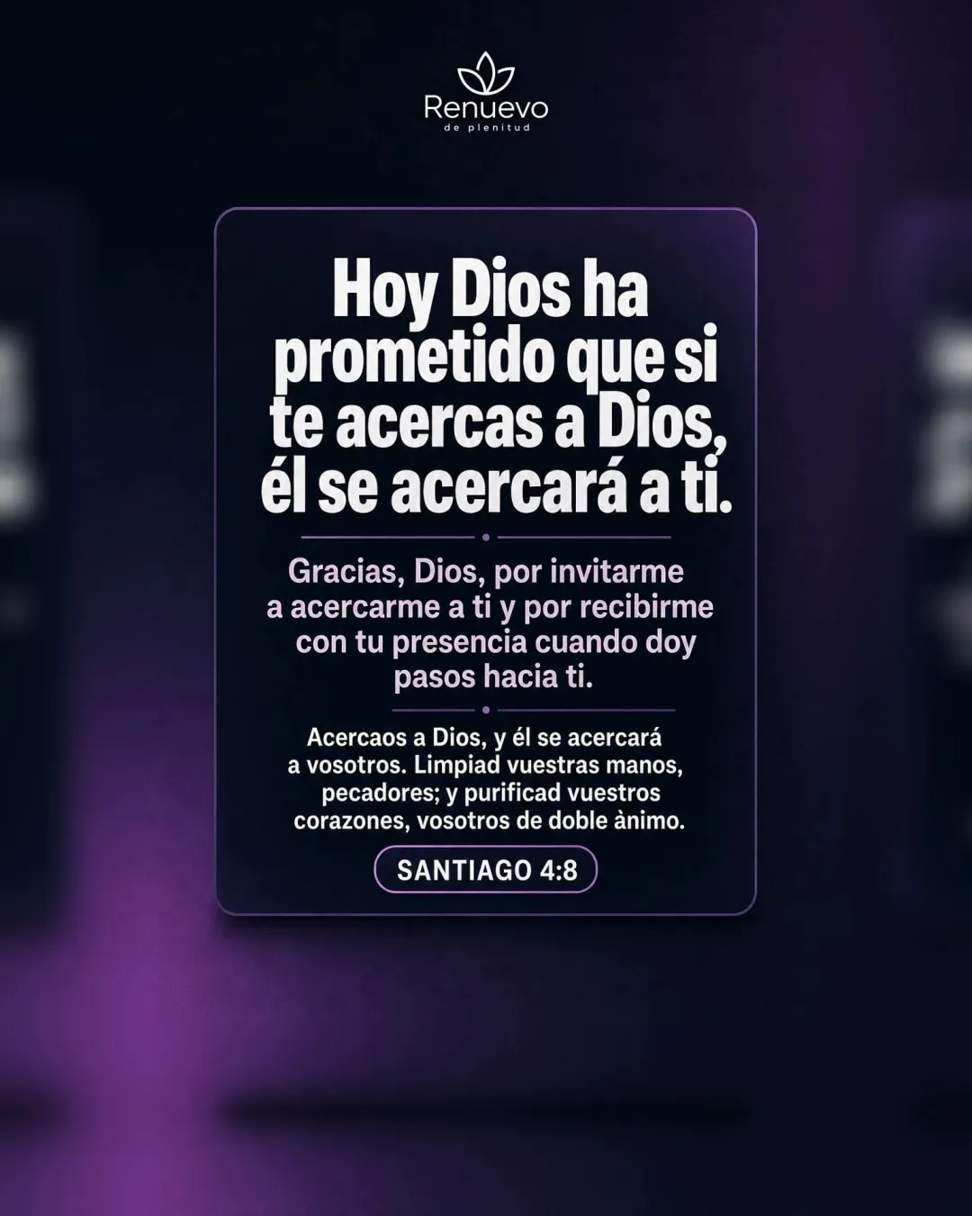 promesa-183-f3e39902-1f52-4baa-aa61-5a7699736821 - Renuevo De Plenitud si te acercas a Dios, él se acercará a ti (Santiago 4:8)