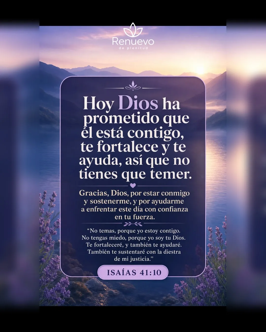 promesa-29-7c7c5f67-29ef-4fff-a532-149c5245a6be - Renuevo De Plenitud Él está contigo, te fortalece y te ayuda, así que no tienes que temer (Isaías 41:10)