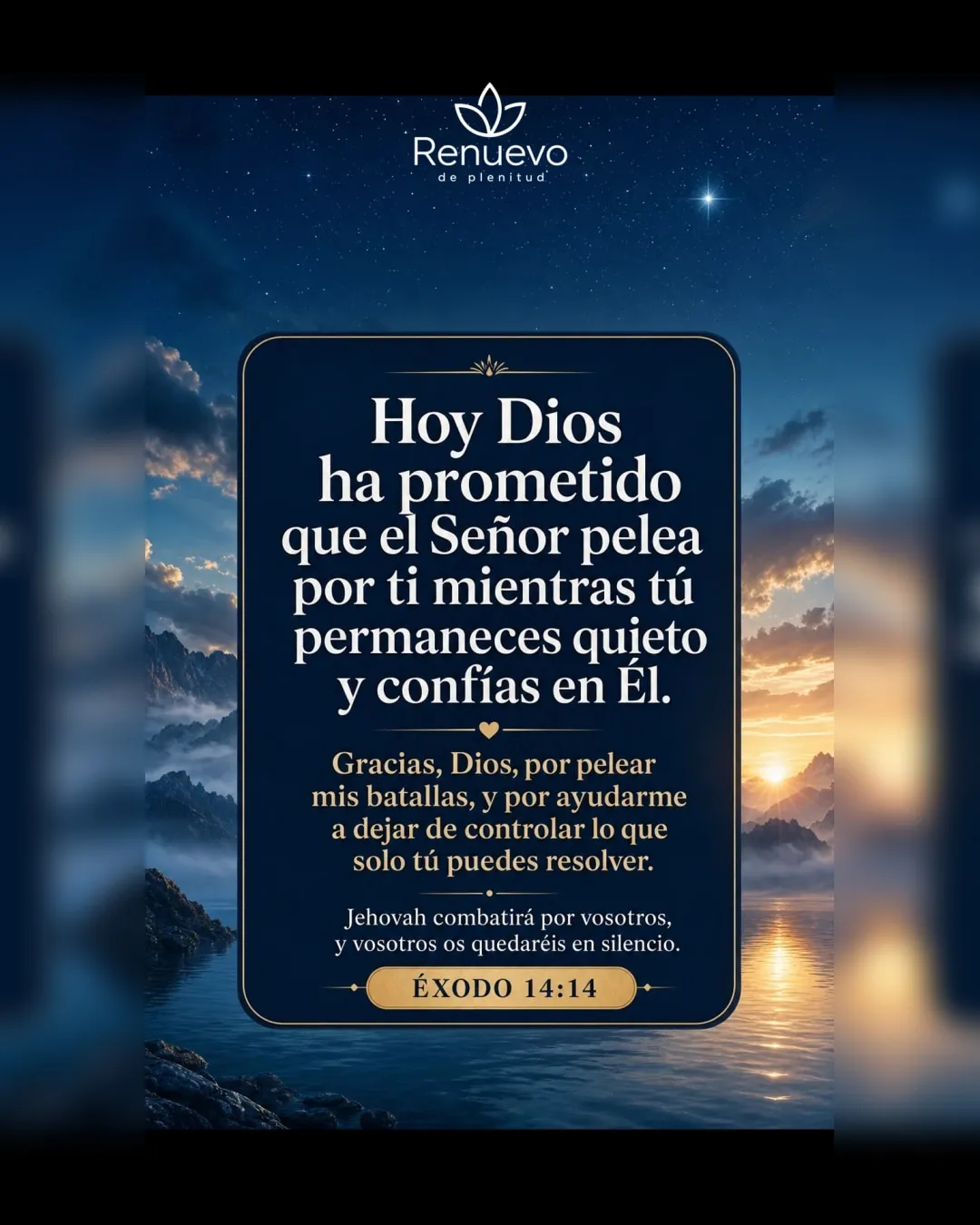 el Señor pelea por ti mientras tú permaneces quieto y confías en Él (Éxodo 14:14)