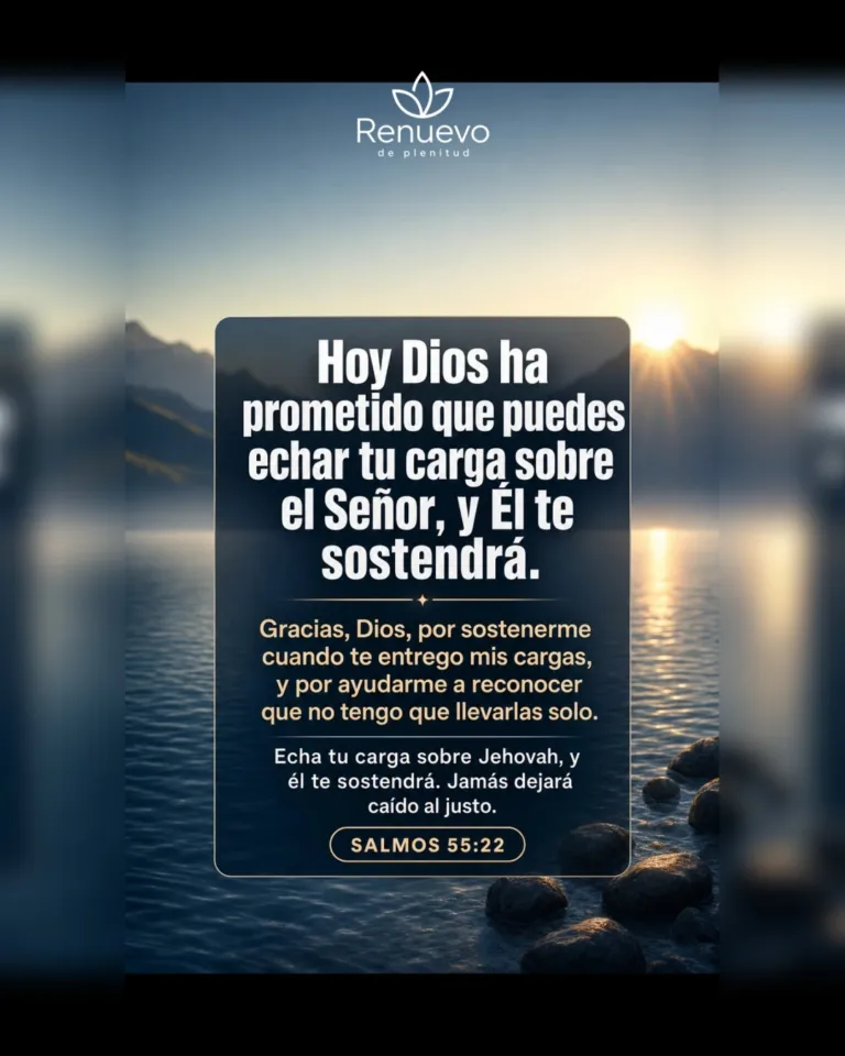 promesa-33-e9223611-dcce-4a5e-b10c-6eff35b74aed - Renuevo De Plenitud puedes echar tu carga sobre el Señor, y Él te sostendrá (Salmos 55:22)