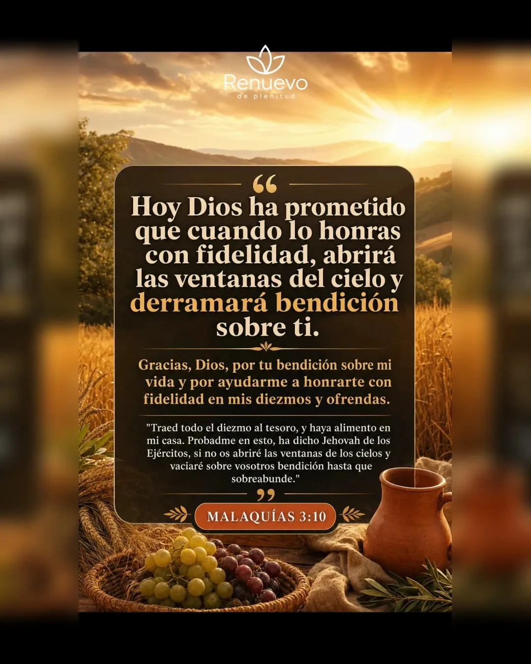 cuando lo honras con fidelidad, abrirá las ventanas del cielo y derramará bendición sobre ti (Malaquías 3:10)