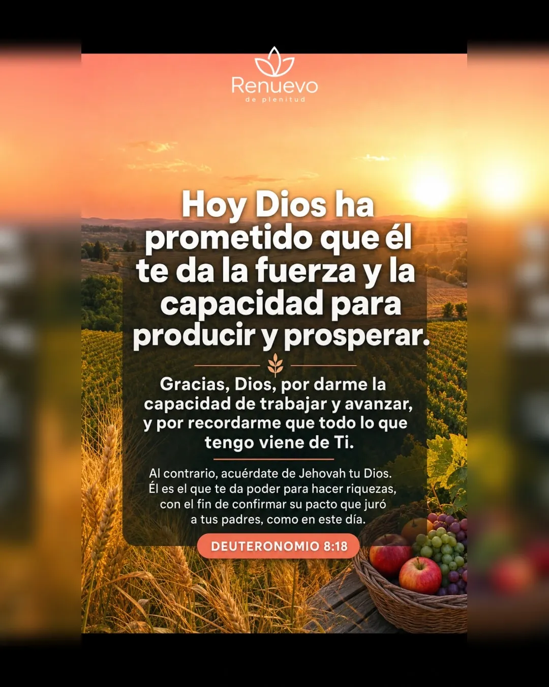 promesa-62-2e78f8b9-e068-41af-a75b-4d065c43a43b - Renuevo De Plenitud Él te da la fuerza y la capacidad para producir y prosperar (Deuteronomio 8:18)