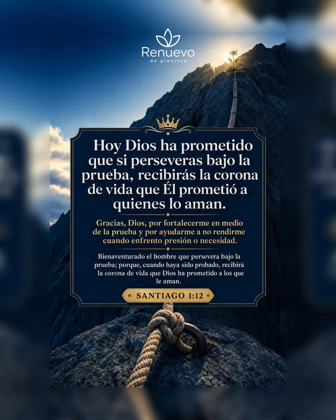 si perseveras bajo la prueba, recibirás la corona de vida que Él prometió a quienes lo aman (Santiago 1:12)