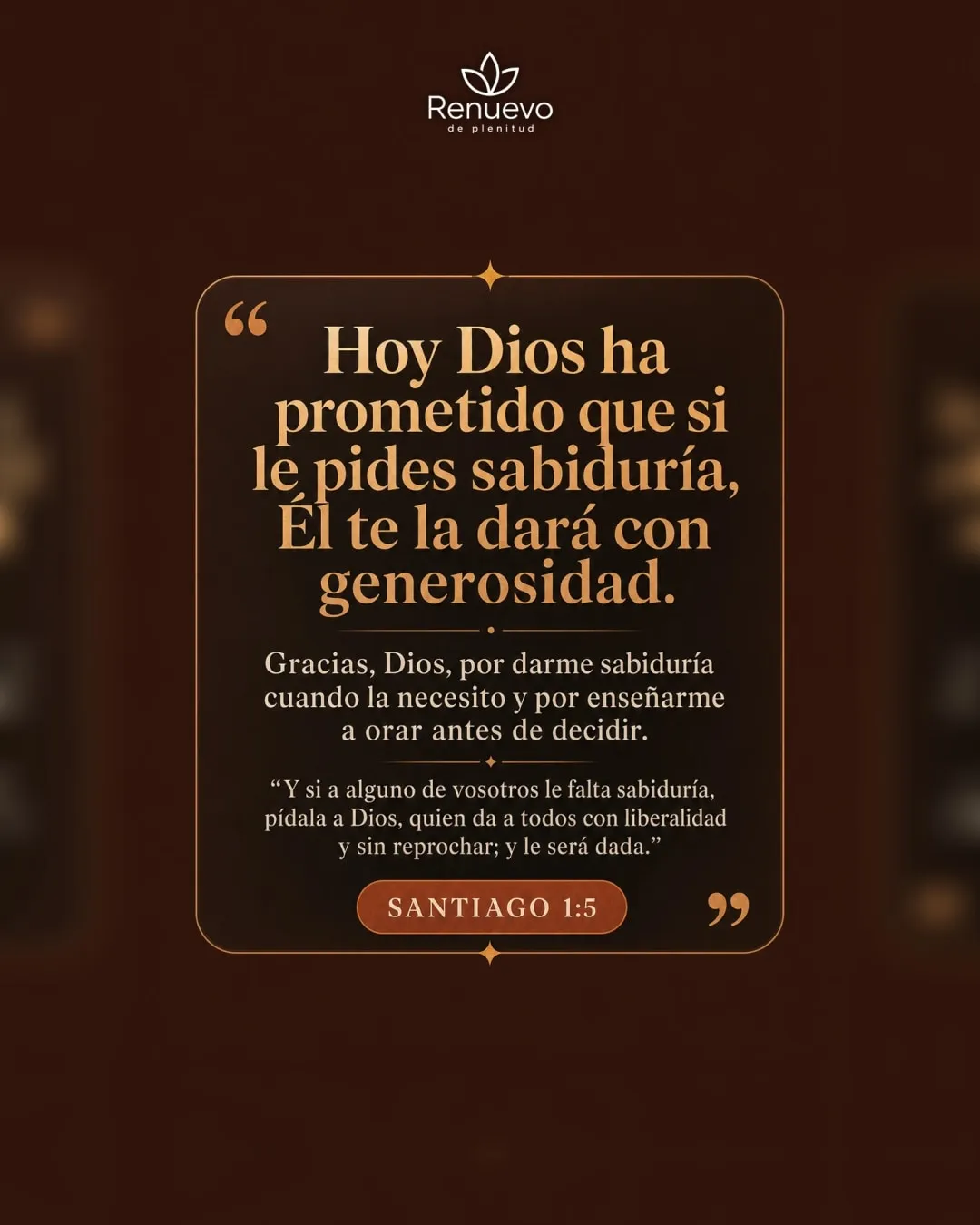 si le pides sabiduría, Él te la dará con generosidad (Santiago 1:5)