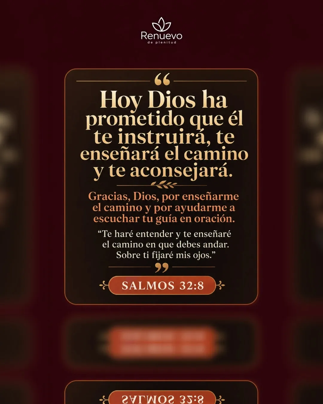 Él te instruirá, te enseñará el camino y te aconsejará (Salmos 32:8)