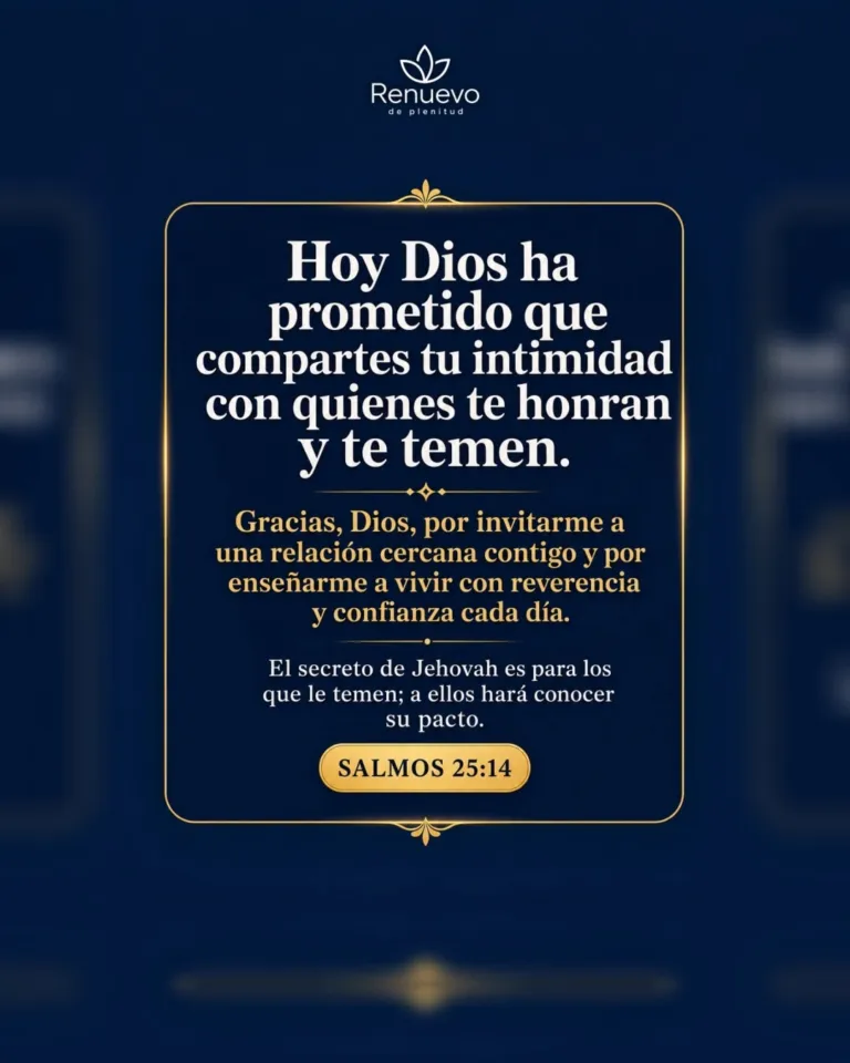 promesa-86-9146ce7e-2afa-4eb1-8152-0e59f19dc838 - Renuevo De Plenitud compartes tu intimidad con quienes te honran y te temen (Salmos 25:14)