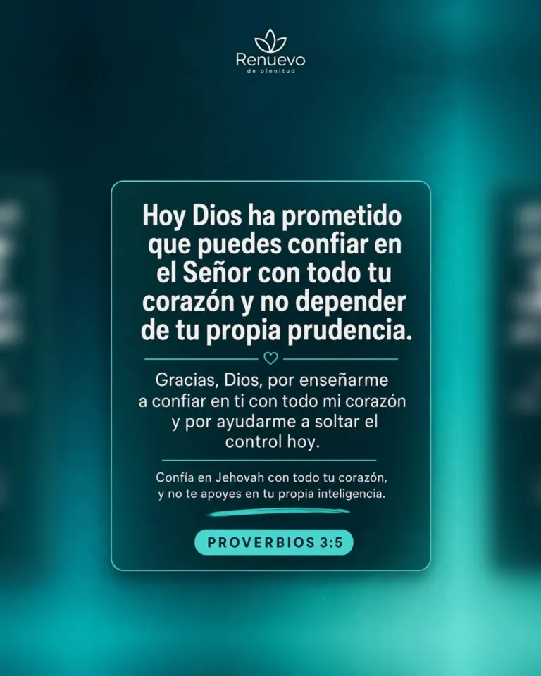 puedes confiar en el Señor con todo tu corazón y no depender de tu propia prudencia (Proverbios 3:5)